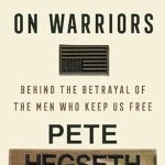 Unmasking the Truth: A Must-Read Review of ‘The War on Warriors: Behind the Betrayal of the Men Who Keep Us Free’