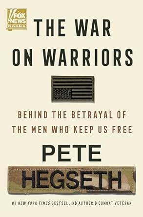 Unmasking the Truth: A Must-Read Review of ‘The War on Warriors: Behind the Betrayal of the Men Who Keep Us Free’