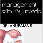 Discover the Secrets to Managing PCOS: A Comprehensive Review of ‘PCOS Holistic Management with Ayurveda’