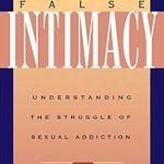 Unlocking Healing: A Comprehensive Review of False Intimacy: Understanding the Struggle of Sexual Addiction (LifeChange) Unlocking Healing: A Comprehensive Review of False Intimacy: Understanding the Struggle of Sexual Addiction (LifeChange)