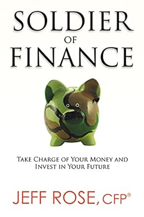 Transform Your Financial Future: A Comprehensive Review of ‘Soldier of Finance: Take Charge of Your Money and Invest in Your Future’