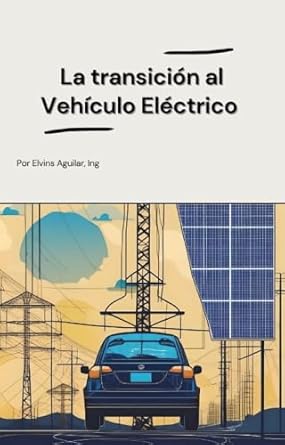 Discover the Future of Mobility: A Comprehensive Review of ‘La transición al Vehículo Eléctrico (Spanish Edition) [Print Replica]’