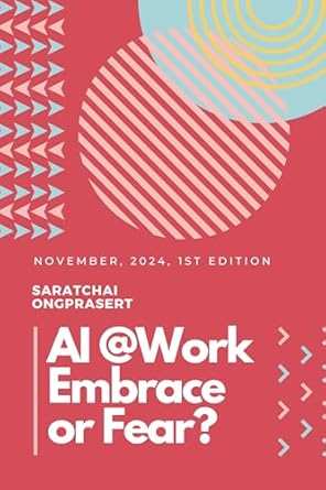 Transform Your Perspective: A Comprehensive Review of ‘AI at Work: Embrace or Fear?’
