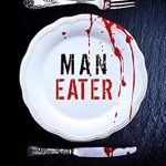 Unraveling the Chilling Details: A Review of Man-Eater: The Terrifying True Story of Cannibal Killer Katherine Knight (True Crime)