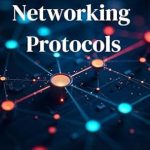 Essential Insights: A Comprehensive Review of Networking Protocols Essential Insights: A Comprehensive Review of Networking Protocols