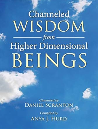 Transformative Insights: A Review of Channeled Wisdom from Higher Dimensional Beings, Vol. 1