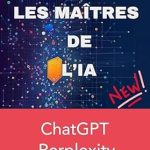 Discover the Future of AI with This Must-Read Guide: IA – Les 3 Maîtres de l’IA : ChatGPT, Perplexity et Socrates – les 3 incontournables IA : L’Intelligence Artificielle pour tous – Socrates, ChatGPT et … et premiers pas (French Edition) Discover the Future of AI with This Must-Read Guide: IA – Les 3 Maîtres de l’IA : ChatGPT, Perplexity et Socrates – les 3 incontournables IA : L’Intelligence Artificielle pour tous – Socrates, ChatGPT et … et premiers pas (French Edition)