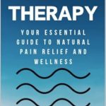 Transform Your Health: A Comprehensive Review of PEMF Therapy: Your Essential Guide to Natural Pain Relief and Wellness (Pulse Electromagnetic Field Therapy for Various Conditions and Illnesses)