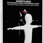 Unlocking Inner Peace: A Thoughtful Review of ‘Philosophy of Soul and AI: Mindfulness for Everyone in Today’s Technological World’ (Self-Discovery, Purpose, and Freedom in the Age of Artificial Intelligence) Unlocking Inner Peace: A Thoughtful Review of ‘Philosophy of Soul and AI: Mindfulness for Everyone in Today’s Technological World’ (Self-Discovery, Purpose, and Freedom in the Age of Artificial Intelligence)