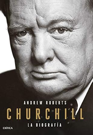 Discover the Untold Stories in Churchill: La biografía (Serie Mayor) – A Must-Read for History Enthusiasts!