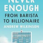Discover the Inspiring Journey in ‘Never Enough: From Barista to Billionaire’ – A Must-Read Review!
