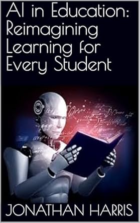 Transform Your Teaching: A Must-Read Review of ‘AI in Education: Reimagining Learning for Every Student’