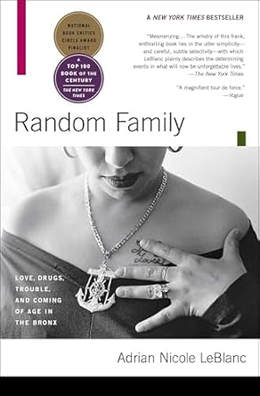 An Unflinching Portrait of Resilience: ‘Random Family: Love, Drugs, Trouble, and Coming of Age in the Bronx’