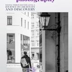 Unlock Your Photography Potential with This Essential Guide: Things Every Photographer Should Know: Mastering Composition, Lighting, Lenses, Focus, Editing, Posing, Storytelling, Color Theory, Exposure, and Much More!