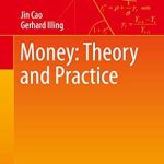Unlock Financial Wisdom: A Comprehensive Review of ‘Money: Theory and Practice (Springer Texts in Business and Economics) 1st ed. 2019 Edition’