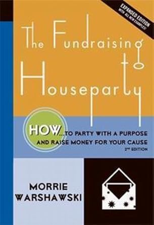 Unlock the Secrets to Successful Fundraising: A Review of THE FUNDRAISING HOUSEPARTY: HOW TO PARTY WITH A PURPOSE AND RAISE MONEY FOR YOUR CAUSE