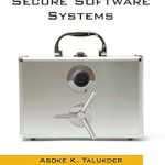Unlocking the Future of Cybersecurity: A Comprehensive Review of Architecting Secure Software Systems Unlocking the Future of Cybersecurity: A Comprehensive Review of Architecting Secure Software Systems