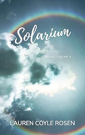 Unveiling the Magic of Solarium: A Captivating Journey in Prisms, Volume 4 – An In-Depth Review