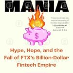 Must-Read Review: Cryptomania: Hype, Hope, and the Fall of FTX’s Billion-Dollar Fintech Empire