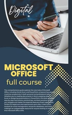 Unlock Your Productivity with This Must-Read Review: Mastering Microsoft Office: A Complete Guide to Word, Excel, PowerPoint, and More
