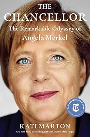 Unveiling Leadership Excellence: A Review of The Chancellor: The Remarkable Odyssey of Angela Merkel