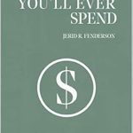 Transform Your Financial Future Today: A Review of The Best Dollar You’ll Ever Spend – A Small Booklet On How To Almost Immediately Improve Your Finances