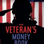 Essential Insights: The Veteran’s Money Book – A Step-by-Step Program to Help Military Veterans Build a Personal Financial Action Plan and Map Their Futures
