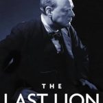 An Unforgettable Journey Through History: A Review of The Last Lion: Volume 2: Winston Spencer Churchill: Alone, 1932-1940