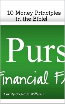 Discover Transformative Insights in ‘Pursuing Financial Freedom: 10 MONEY PRINCIPLES IN THE BIBLE’ – A Must-Read Guide for Financial Prosperity!