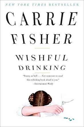 Unforgettable Insights and Hilarious Tales: A Review of Wishful Drinking