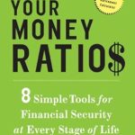 Unlock Financial Freedom with This Must-Read: Your Money Ratios: 8 Simple Tools for Financial Security at Every Stage of Life Unlock Financial Freedom with This Must-Read: Your Money Ratios: 8 Simple Tools for Financial Security at Every Stage of Life