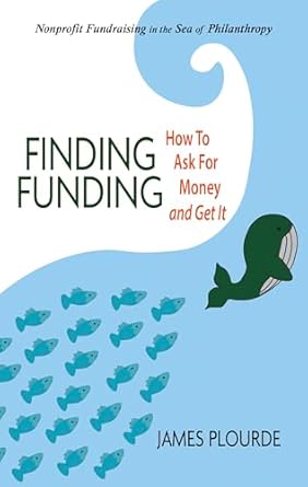 Unlock Your Financial Success: A Comprehensive Review of ‘Finding Funding: How To Ask For Money And Get It’