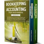 Unlock Your Financial Success: A Comprehensive Review of ‘Bookkeeping and Accounting for Beginners: 2 Books in 1 – The Definitive Guide to Learn How to Organize and Grow Your Small Business Step-by-Step with Examples (Money-Making Machine)’ Unlock Your Financial Success: A Comprehensive Review of ‘Bookkeeping and Accounting for Beginners: 2 Books in 1 – The Definitive Guide to Learn How to Organize and Grow Your Small Business Step-by-Step with Examples (Money-Making Machine)’