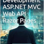 Unlocking Web Development Mastery: A Comprehensive Review of ‘Websites Development ASP.NET MVC Web API Razor Pages’