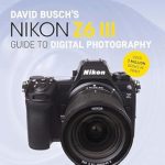 Unveiling the Secrets of Stunning Photography: A Comprehensive Review of David Busch’s Nikon Z6 III Guide to Digital Photography (The David Busch Camera Guide Series) Unveiling the Secrets of Stunning Photography: A Comprehensive Review of David Busch’s Nikon Z6 III Guide to Digital Photography (The David Busch Camera Guide Series)