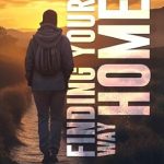 Unlocking Life’s Journey: A Comprehensive Review of ‘Finding Your Way Home: The Missing Manual’