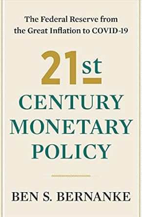 Essential Insights for Today’s Economy: A Review of 21st Century Monetary Policy: The Federal Reserve from the Great Inflation to COVID-19