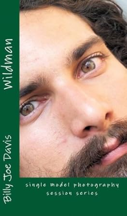 Discover the Art of Expression: A Comprehensive Review of ‘Wildman (Single Nude Model Photography Sessions)’