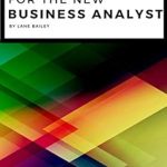 Unlock Your Potential: A Comprehensive Review of ‘REQUIREMENTS GATHERING FOR THE NEW BUSINESS ANALYST: The Simplified Beginners Guide to Business Systems Analysis (New Business Analyst Toolkit Book 1)’ Unlock Your Potential: A Comprehensive Review of ‘REQUIREMENTS GATHERING FOR THE NEW BUSINESS ANALYST: The Simplified Beginners Guide to Business Systems Analysis (New Business Analyst Toolkit Book 1)’