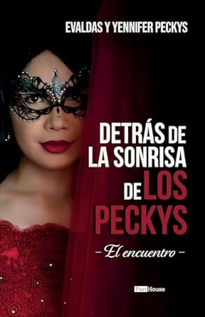 Una Reveladora Reseña de Detrás de la Sonrisa de Los Peckys: El Encuentro (Spanish Edition) – Descubre los Secretos Detrás de la Historia