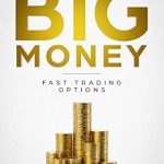 Unbiased Review: How to Make Big Money Fast Trading Options – Your Ultimate Guide to Profitable Strategies
