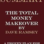Transform Your Finances: A Comprehensive Review of The Total Money Makeover: A Proven Plan for Financial Fitness by Dave Ramsey