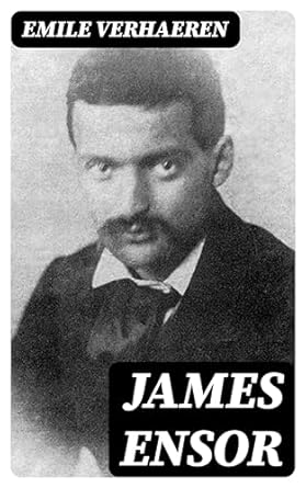 Unveiling the Masterpieces: A Deep Dive into James Ensor (French Edition) – A Must-Read for Art Lovers!