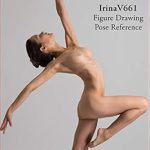 Unlock Your Artistic Potential with a Comprehensive Review of Art Models IrinaV661: Figure Drawing Pose Reference (Art Models Poses)