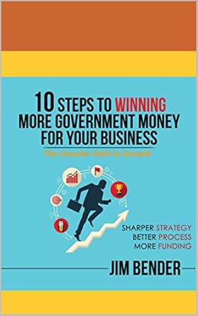 Unlock Your Business Potential: A Comprehensive Review of ’10 Steps to Winning More Government Money for Your Business: The Smarter Path to Success’