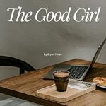 An Unforgettable Journey: A Compelling Review of The Good Girl from Amazon An Unforgettable Journey: A Compelling Review of The Good Girl from Amazon
