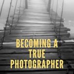 Unlock Your Creative Potential with Expert Insights: A Review of Becoming A True Photographer – Part II: A Book About Cameras, Lenses, Tips & Techniques in Photography