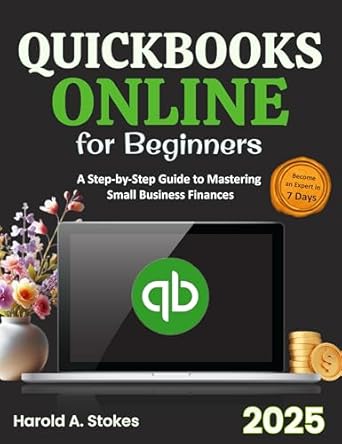 Unlock Your Financial Potential: A Comprehensive Review of ‘QuickBooks Online for Beginners: A Step-by-Step Guide to Mastering Small Business Finances’