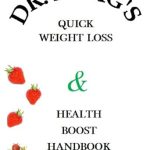 Discover the Secrets to Effective Weight Loss: A Review of Dr. Haag’s Quick Weight Loss & Health Boost Handbook