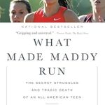 An Eye-Opening Review: What Made Maddy Run: The Secret Struggles and Tragic Death of an All-American Teen